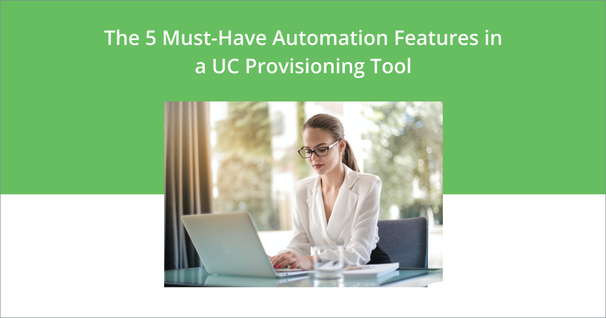 a woman benefiting from UC user provisioning with the right automated features